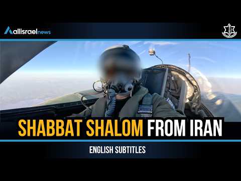 “Shabbat Shalom from the Skies of Iran” — Footage from Israeli Fighter Jet Cockpit